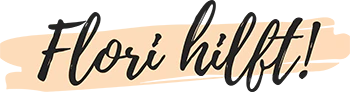 Flori hilft!